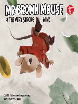 cover image of Mr Brown Mouse and the Very Strong Wind